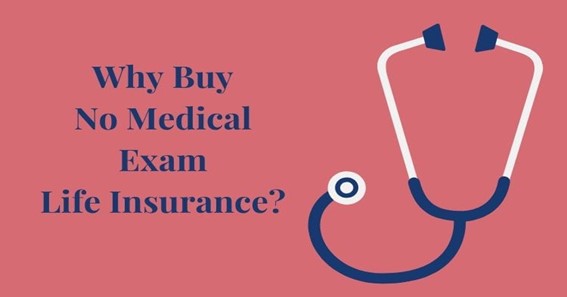 5 Reasons to Buy No Exam Life Insurance